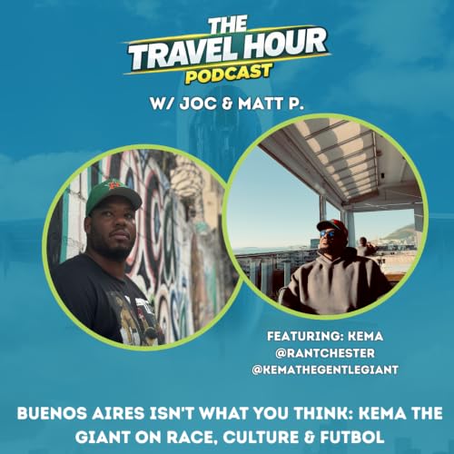 Buenos Aires Isn't What You Think: Kema the Giant on Race, Culture & Futbol