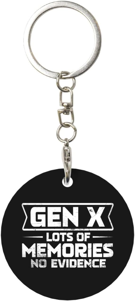 Gen X Lots Of Memories No Evidence Durable Aluminum Round Keychain Stylish Useful