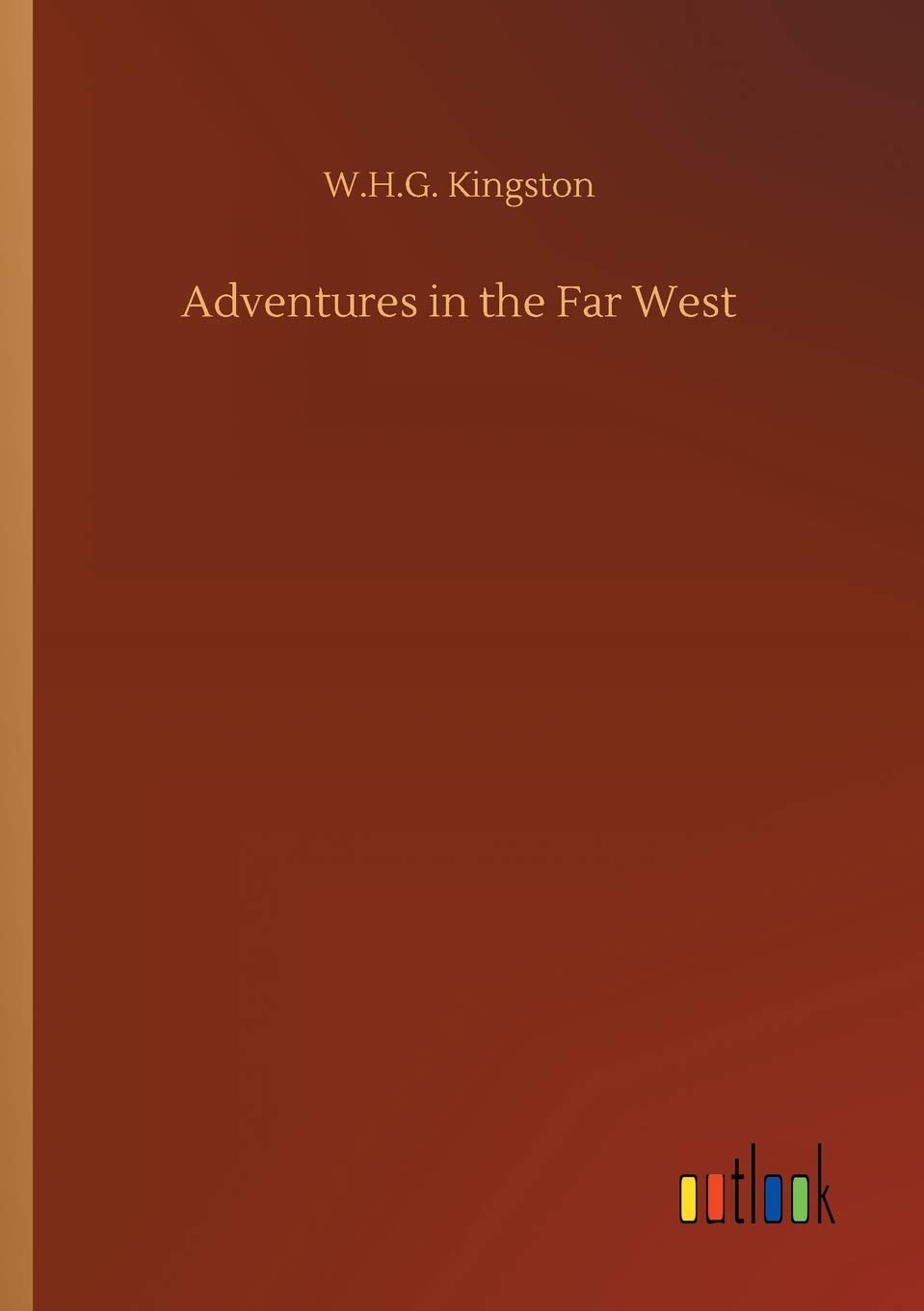Adventures in the Far West