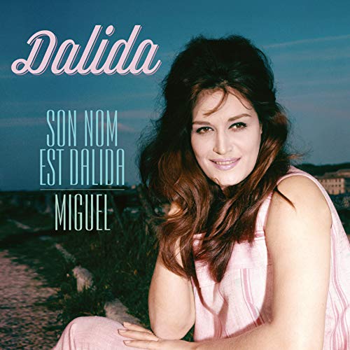 Son Nom Est Dalida / Miguel