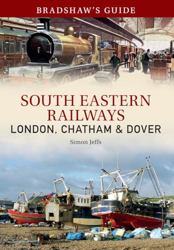 Bradshaw's Guide South East Railways: Volume 4 (4)