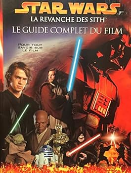 Paperback REVANCHE DES SITH (LA) : GUIDE COMPLET DU FILM [French] Book