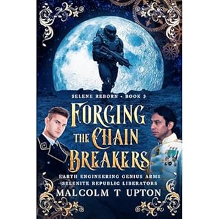 Forging the Chain Breakers Audiobook By Malcolm Upton cover art