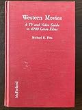 Western Movies: A TV and Video Guide to 4200 Genre Films