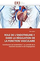 Role de L Endotheline-1 Dans La Ra(c)Gulation de La Fonction Vasculaire 6131543186 Book Cover