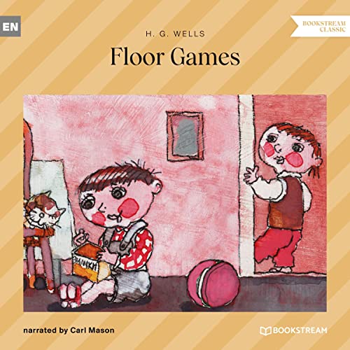Amazon.co.jp Floor Games (Audible Audio Edition) H. G. Wells, Carl