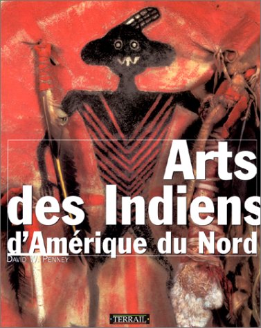 Arts des Indiens d'AmΓΒ©rique du Nord Arts des Indiens d'AmΓΒ©rique du Nord