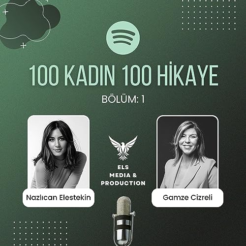 Nazlıcan Elestekin ile 100 Kadın 100 Hikaye | B&ouml;l&uuml;m 1: Gamze Cizreli