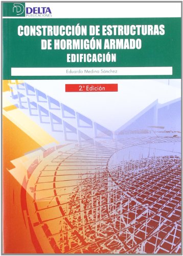 Construccion de Estructuras de Hormigon Armado: Edificacion