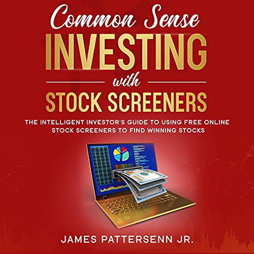 Common Sense Investing with Stock Screeners by James Pattersenn Jr. episode artwork