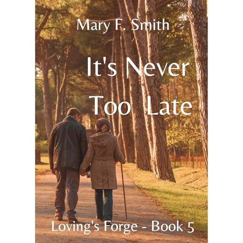 It's Never Too Late Audiolibro Por Mary F. Smith arte de portada