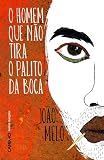  O Homem Que Não Tira O Palito