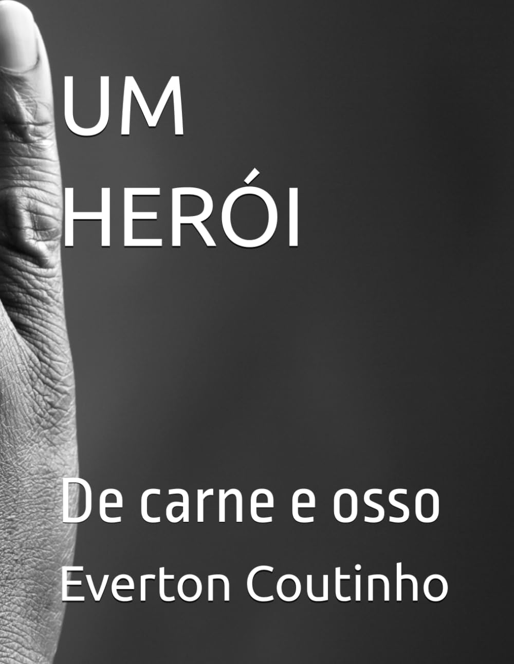 UM HERÓI: Meu pai Meu Herói