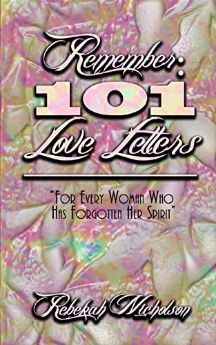 Remember: 101 Love Letters: For every woman who has forgotten her spirit