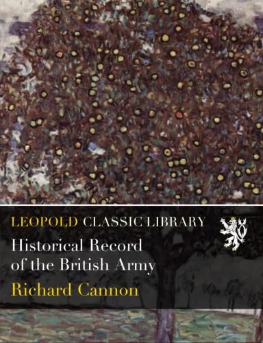 Richard CannonHistorical Record of the British Army