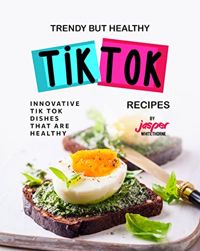 Trendy But Healthy Tik Tok Recipes: Innovative Tik Tok Dishes That Are Healthy image 2