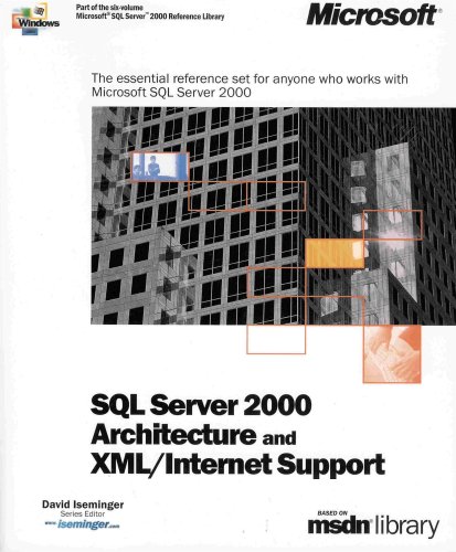 SQL Server 2000 Architecture and XML/Internet Support - Essential ...