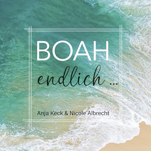 『BOAH endlich - der Podcast, den du gerade noch gebraucht hast.』のカバーアート