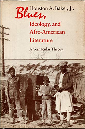 Blues, Ideology, and Afro-American Literature: ... 0226035360 Book Cover