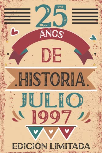 25 Años De Historia Julio 1997: 25 años. Libro de visitas, cuaderno, 110 páginas de felicitaciones, idea de regalo, regalo Para la esposa, novia, mujer, La madre