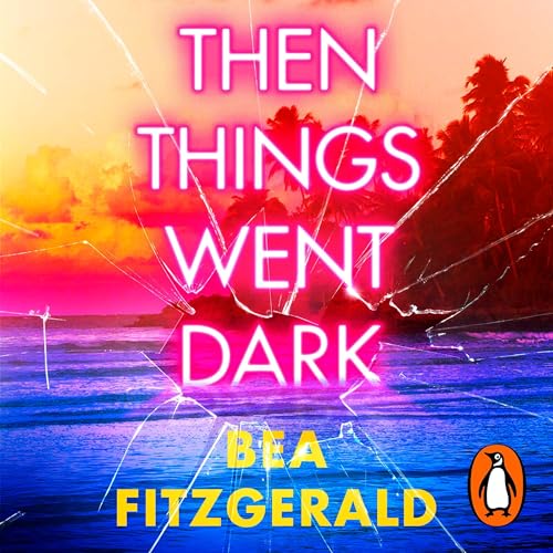 Then Things Went Dark by Bea Fitzgerald episode artwork