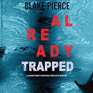 Already Trapped Audiolibro Por Blake Pierce arte de portada