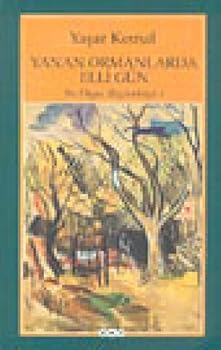 Yanan Ormanlarda Elli Gün (Bu Diyar Bastanbasa, #2) - Book #2 of the Bu Diyar Baştanbaşa