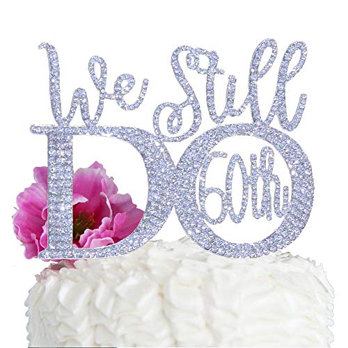 Lulu Sparkles LLC 60th Silver Anniversary Wedding Cake topper We Still Do in Crystal Rhinestones vow renewal