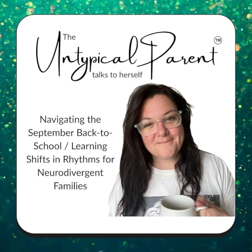 『Navigating the September Back-to-School / Learning Shifts in Rhythms for Neurodivergent Families』のカバーアート