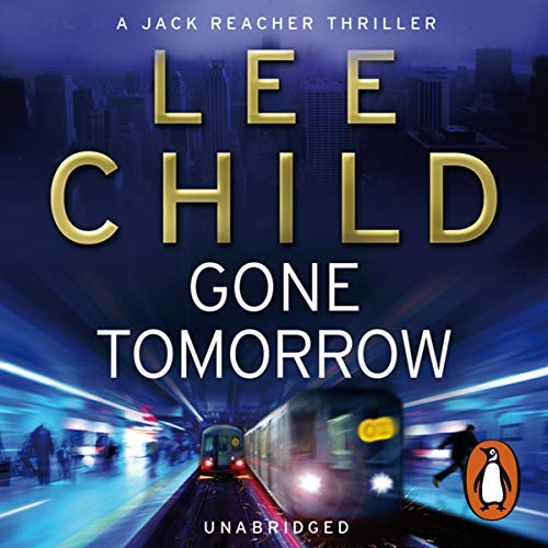 Amazon Com Gone Tomorrow Jack Reacher 13 Audible Audio Edition Lee Child Kerry Shale Random House Audiobooks Audible Audiobooks