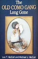 The Old Como Gang Long Gone 0965203824 Book Cover