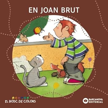 Hardcover En Joan Brut (El Bosc De Colors) (Catalan Edition) [Catalan] Book