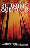 Burning Questions: America's Fight with Nature's Fire