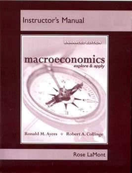 Macroeconomics - Explore & Apply Enhanced Edition Instructor's Manual