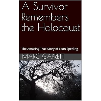 A Survivor Remembers the Holocaust