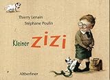 Kleiner Zizi. Kleine Ausgabe. ( Ab 4 J.).
