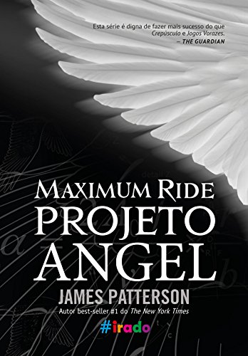 Projeto Angel (Maximum Ride Livro 1)