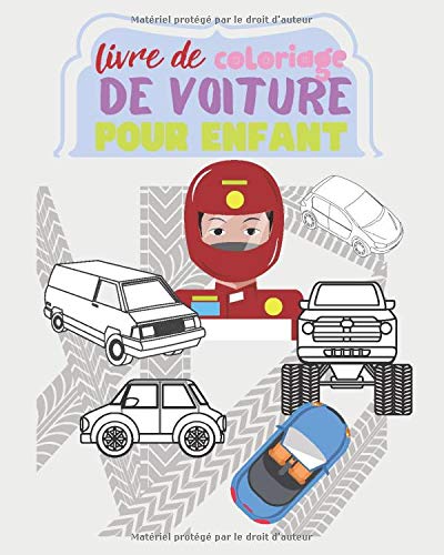 Télécharger Livre de coloriage de voiture pour enfant: Mettez vous sur la grille de départ petit bolide, et col Francais PDF