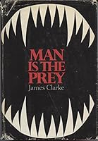 Man is the prey 0671772244 Book Cover