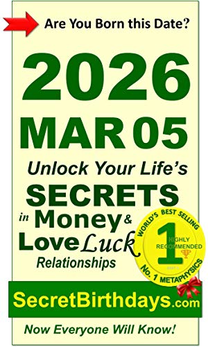 Image of Born 2026 Mar 05? Your Birthday Secrets to Money, Love Relationships Luck: Fortune Telling Self-Help: Numerology, Horoscope, Astrology, Zodiac, Destiny Science, Metaphysics (20260305)