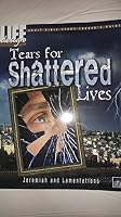 Life Design, Tears for Shattered Lives, Jeremiah and Lamentations, Adult Leader's Guide 1594029342 Book Cover