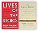 Ryan Holiday 2 Books Combo [The Daily Stoic & Lives Of The Stoics]