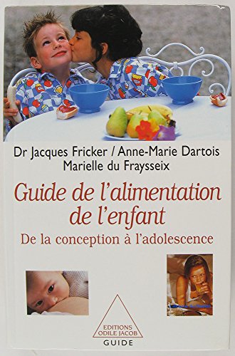 Télécharger Guide de l'alimentation de l'enfant : De la conception à l'adolescence Francais PDF