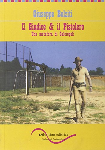 Il giudice & il pistolero. Una metafora di calciopo