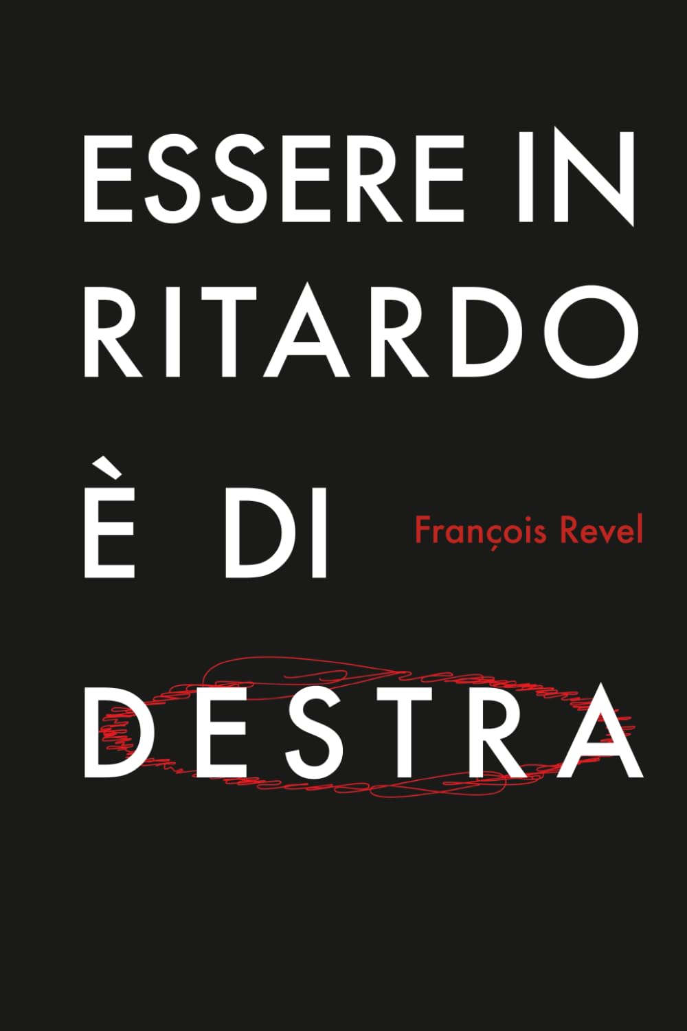 Essere in ritardo é di destra