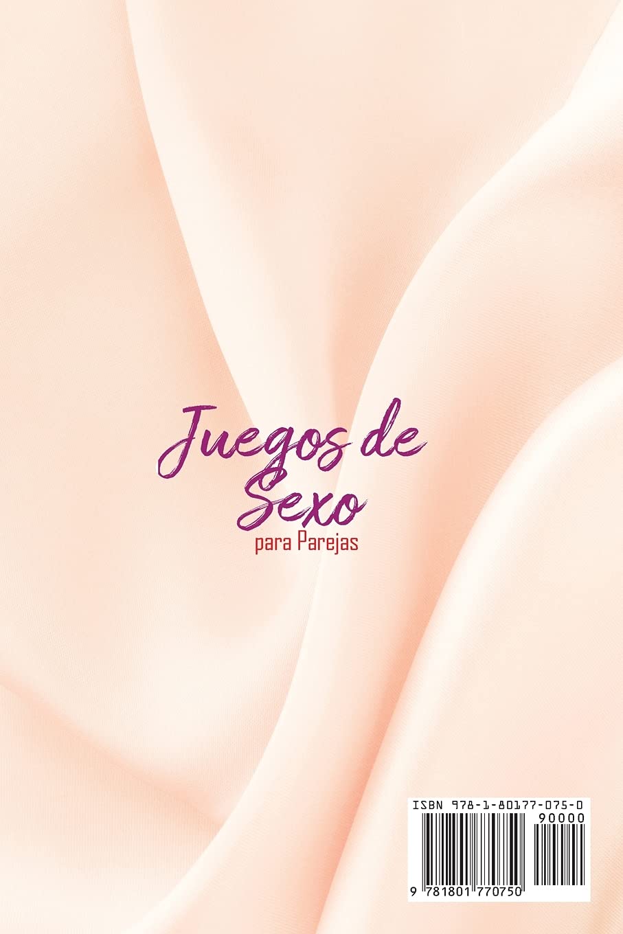 Juegos de Sexo para Parejas: La guía definitiva para aprender el arte de hacer el amor, conectar profundamente con tu amante y dar placer a tu pareja ... of Lovemaking, Connect Deeply with Your Lov