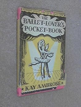The ballet-lover's companion: Aesthetics without tears for the ballet-lover.