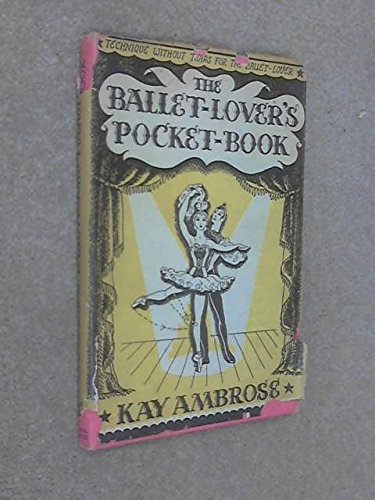 The ballet-lover's pocket-book B0006XA4F2 Book Cover