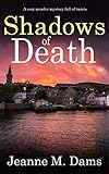 SHADOWS OF DEATH a cozy murder mystery full of twists (Dorothy Martin Mystery Book 14)