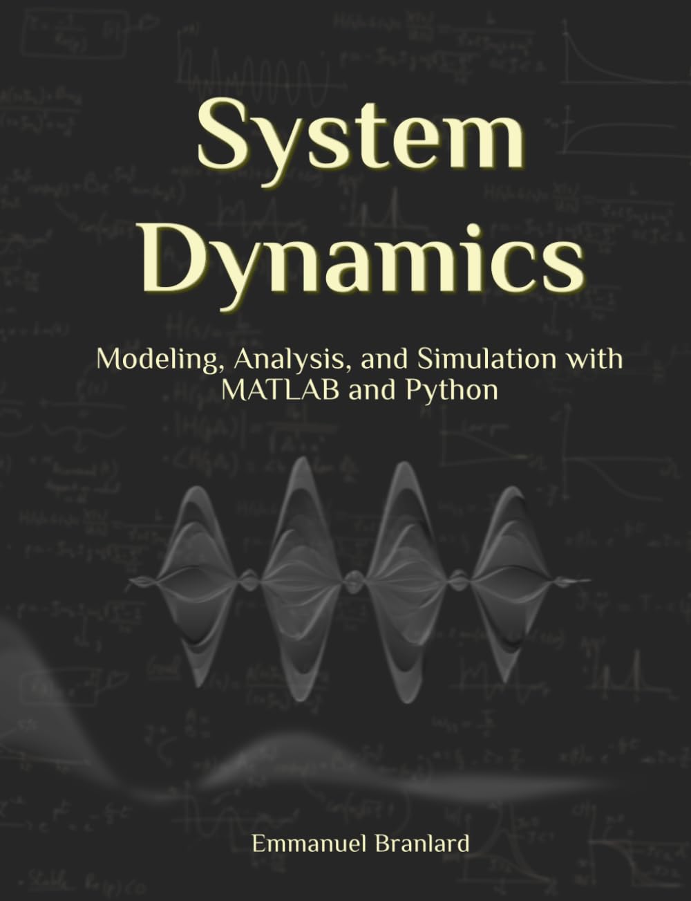 System Dynamics: Modeling, Analysis, and Simulation with MATLAB and Python